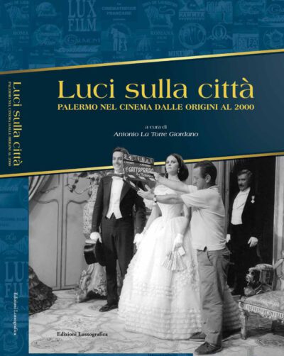 Luci sulla citta Palermo nel cinema dalle origini al 2000 2